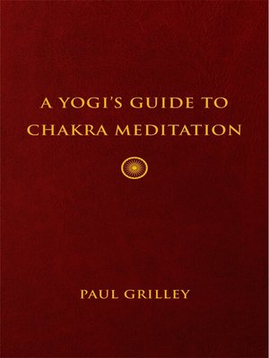 cover image of A Yogi's Guide to Chakra Meditation